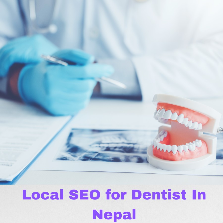 local seo for dentist in nepal-kumarpradhan.com